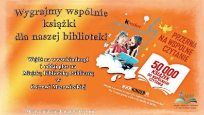 Ostrów Mazowiecka - Do 4 listopada br. można oddawać głosy na Miejską Bibliotekę