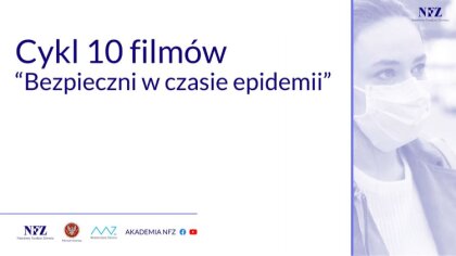 Ostrów Mazowiecka - NFZ przygotowało cykl filmów edukacyjnych pod wspólnym tytuł