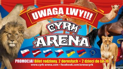 Ostrów Mazowiecka - Cyrk Arena po raz kolejny zawita do Ostrowi Mazowieckiej. Gr