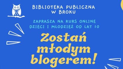 Ostrów Mazowiecka - Biblioteka Publiczna w Broku zaprasza młodych mieszkańców do