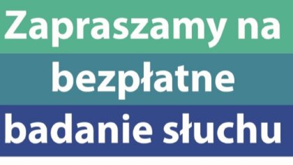 Ostrów Mazowiecka - Osoby po 30 roku życia, które mają problem z prawidłowym sły