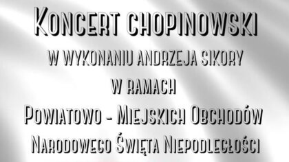 Ostrów Mazowiecka - Starostwo powiatowe zaprasza na Koncert Chopinowski w wykona