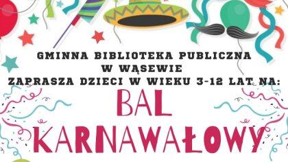 Ostrów Mazowiecka - Gminna Biblioteka Publiczna w Wąsewie zaprasza wszystkie dzi