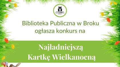 Ostrów Mazowiecka - Biblioteka Publiczna w Broku ogłosiła konkurs na Najładniejs