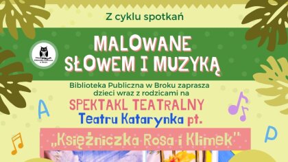 Ostrów Mazowiecka - Biblioteka Publiczna w Broku zaprasza wszystkie dzieci wraz 