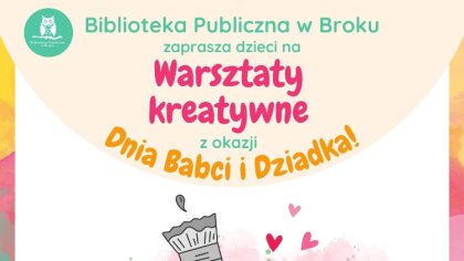 Ostrów Mazowiecka - Biblioteka Publiczna w Broku zaprasza wszystkie dzieci do wz