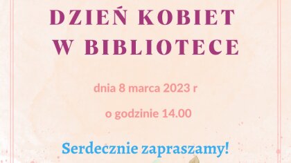 Ostrów Mazowiecka - Już wkrótce Dzień Kobiet, święto popularne w Polsce, podczas