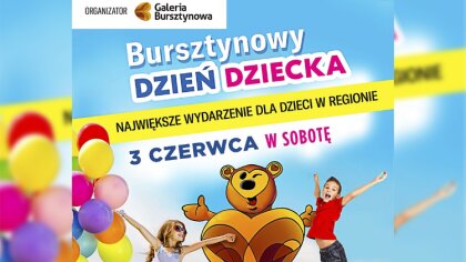 Ostrów Mazowiecka - W tym roku Galeria Bursztynowa proponuje dzieciom i ich rodz