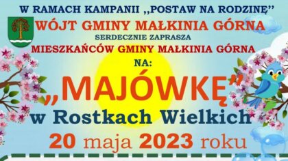 Ostrów Mazowiecka - Wójt gminy Małkinia Górna zaprasza mieszkańców do udziału w 