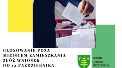 Ostrów Mazowiecka - Mieszkańcy Ostrowi Mazowieckiej, którzy będą przebywali poza