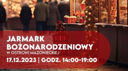 Ostrów Mazowiecka - Już w najbliższą niedzielę, 17 grudnia w godz. 14.00 - 19.00