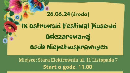 Ostrów Mazowiecka - IX Ostrowski Festiwal Piosenki Odczarowanej Osób Niepełnospr
