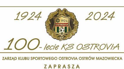 Ostrów Mazowiecka - Zarząd Klubu Sportowego Ostrovia Ostrów Mazowiecka zaprasza 