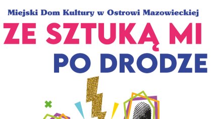 Ostrów Mazowiecka - Od 3 do 9 września 2024 roku Miejski Dom Kultury w Ostrowi M