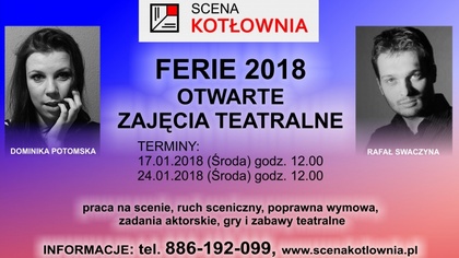 Ostrów Mazowiecka - Teatr Scena Kotłownia zaprasza w Ferie 2018 na otwarte zajęc